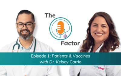 Patients & Vaccines with Dr. Kelsey Carrio | The O Factor